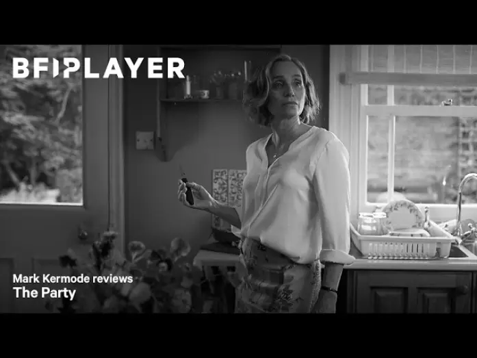 Watch film The Party — Mark kermode reviews The Party (2017) | BFI Player