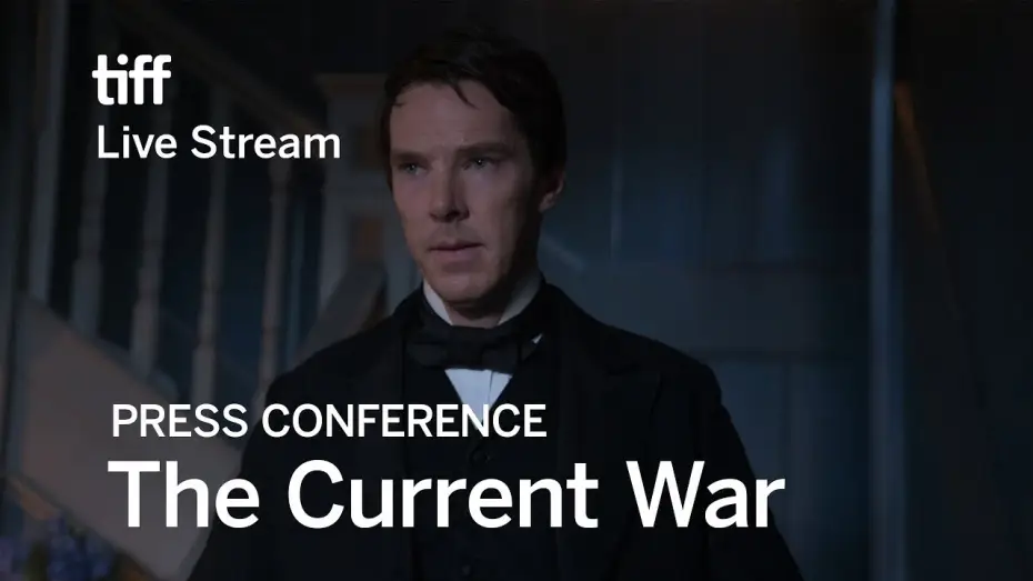 Watch film The Current War — TIFF Press Conference