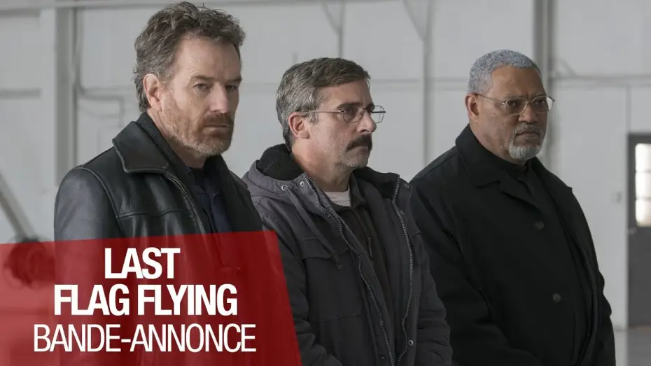 Watch film Last Flag Flying — LAST FLAG FLYING - Bande annonce officielle - VOST