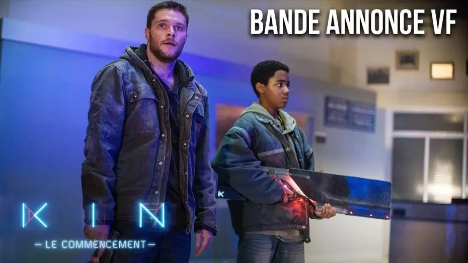 Watch film Kin — KIN : LE COMMENCEMENT - Bande Annonce VF