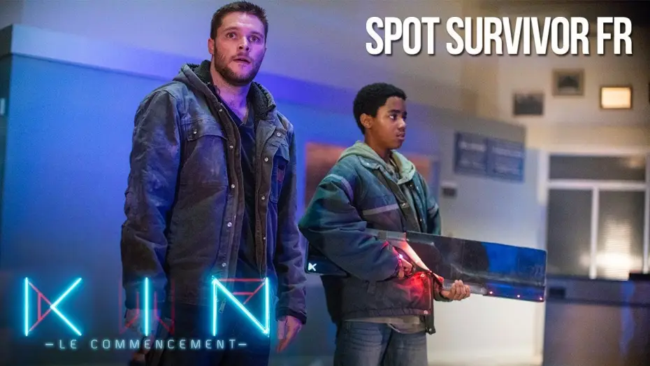 Watch film Kin — KIN : LE COMMENCEMENT - Spot Survivor VF