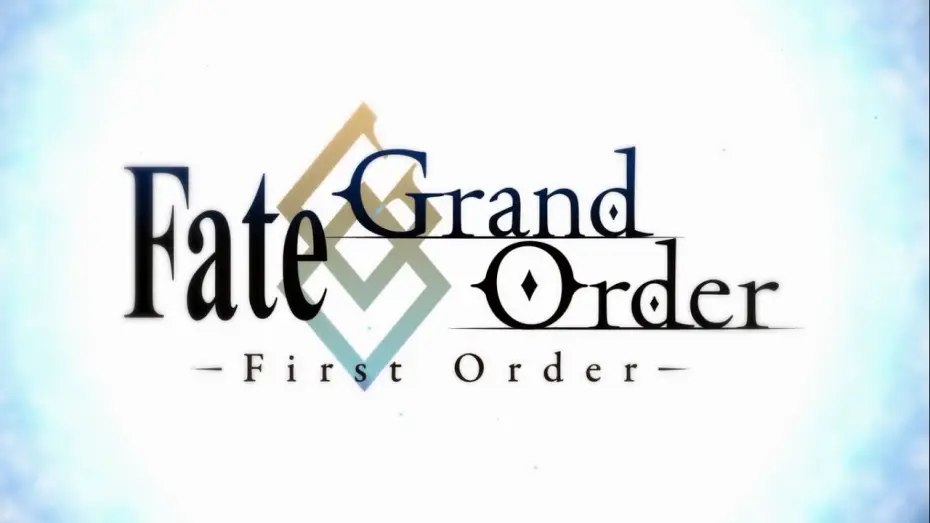 Watch film Fate/Grand Order -First Order- — Fate/Grand Order - First Order Trailer