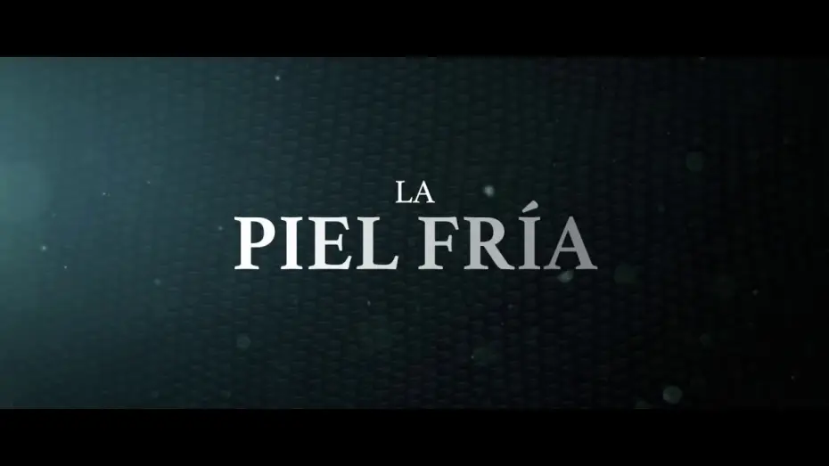 Watch film Cold Skin | LA PIEL FR&Iacute;A - Disponible en DVD y Blu-Ray el 9 de febrero - Teaser Castellano