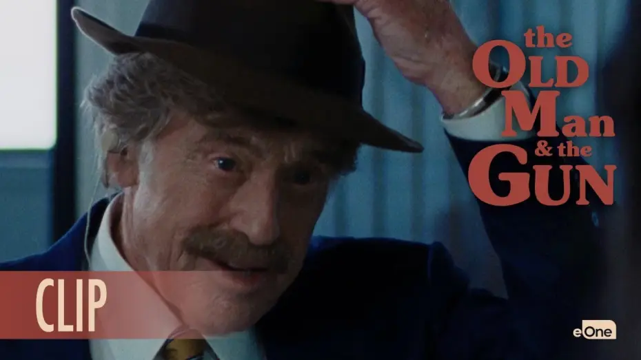 Watch film The Old Man & the Gun — Clip - You're Doing A Great Job