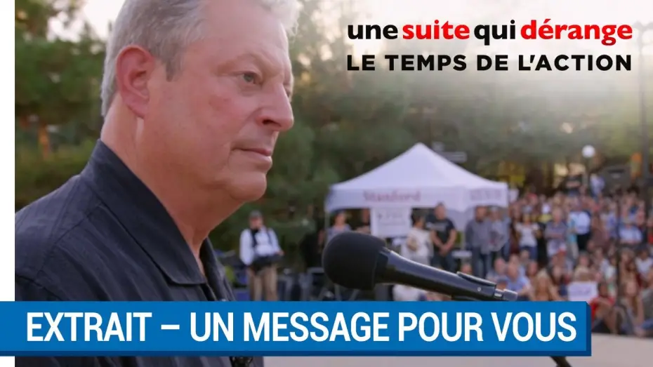 Watch film An Inconvenient Sequel: Truth to Power — UNE SUITE QUI DÉRANGE : LE TEMPS DE L’ACTION : Al Gore a un message pour vous