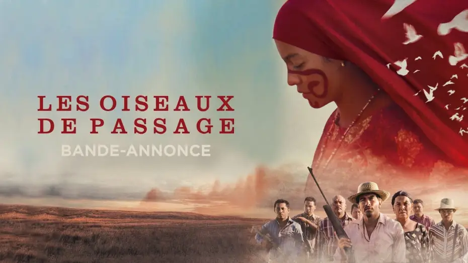 Watch film Birds of Passage — LES OISEAUX DE PASSAGE - Un film de Cristina Gallego & Ciro Guerra
