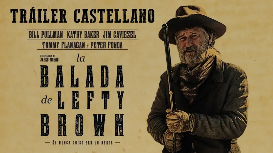 Watch film The Ballad of Lefty Brown — LA BALADA DE LEFTY BROWN tráiler castellano