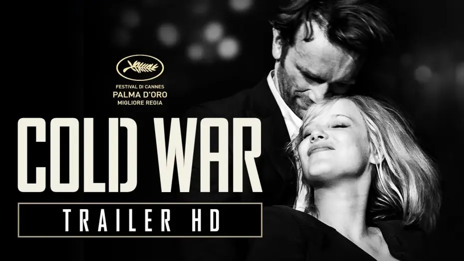 Watch film Cold War — Cold War - Premio come Miglior Film Europeo -  Trailer Ufficiale Italiano