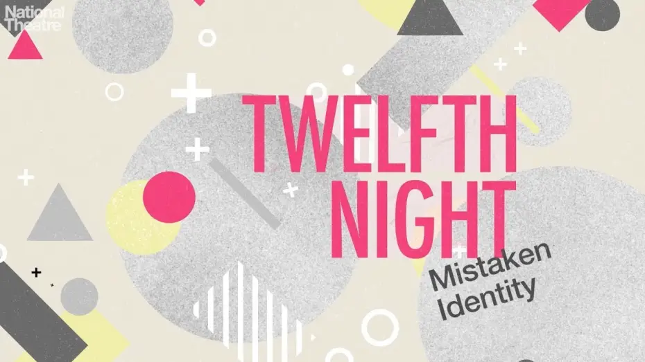 Watch film National Theatre Live: Twelfth Night — Twelfth Night: Mistaken Identity