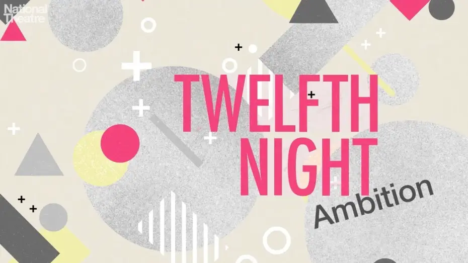 Watch film National Theatre Live: Twelfth Night — Twelfth Night: Ambition