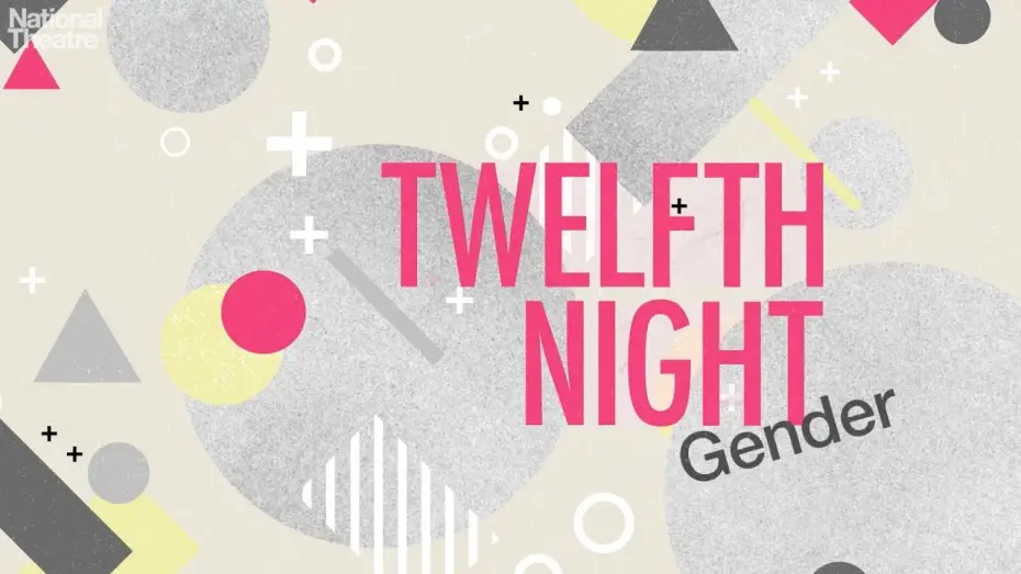 Watch film National Theatre Live: Twelfth Night — Twelfth Night: Gender