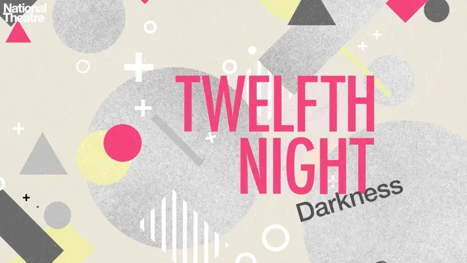 Watch film National Theatre Live: Twelfth Night — Twelfth Night: Darkness