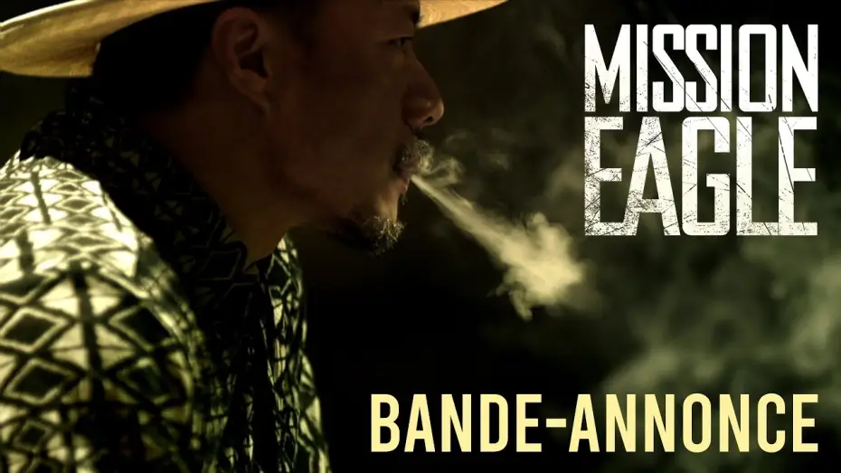 Watch film Extraordinary Mission — MISSION EAGLE - BANDE-ANNONCE VOST