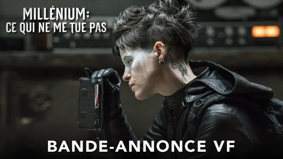 Watch film The Girl in the Spider's Web — Millénium : Ce Qui Ne Me Tue Pas - Bande Annonce VF