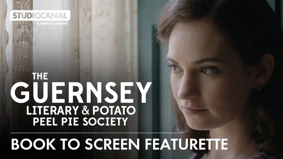 Watch film The Guernsey Literary & Potato Peel Pie Society — Book To Screen Featurette