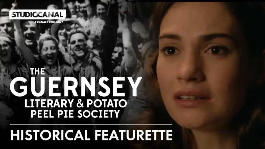 Watch film The Guernsey Literary & Potato Peel Pie Society — Historical Featurette