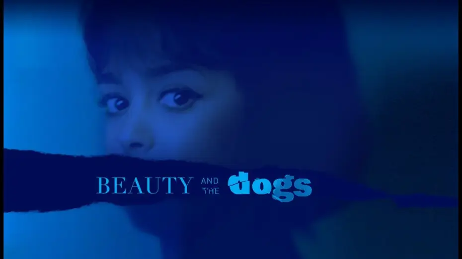 Watch film Beauty and the Dogs — Official U.S. Trailer