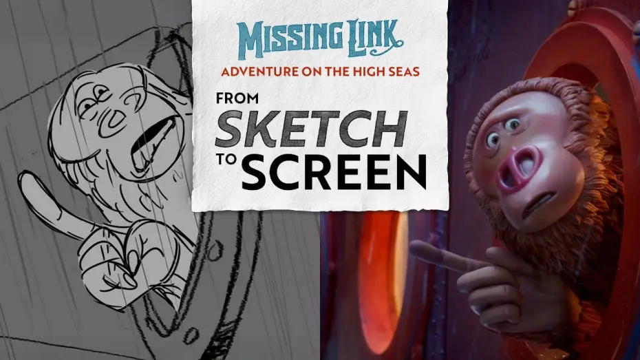Watch film Missing Link — Sketch to Screen: Missing Link’s Adventures at Sea