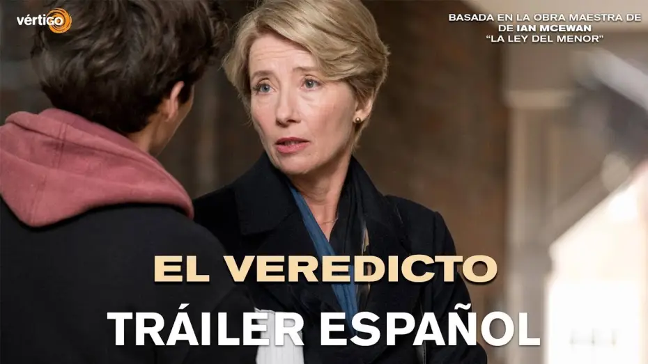 Watch film The Children Act — EL VEREDICTO - Tráiler Español