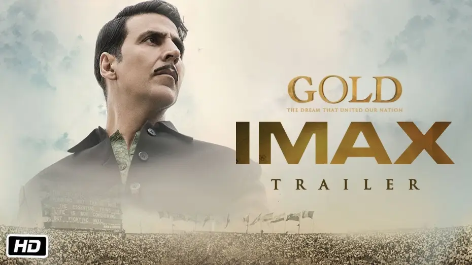 Watch film Gold — GOLD IMAX Trailer | Akshay Kumar | Mouni | Kunal | Amit | Vineet | Sunny | 15th August 2018