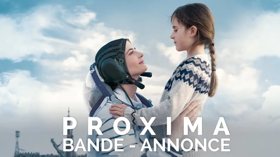 Watch film Proxima — PROXIMA - Bande Annonce [VF]