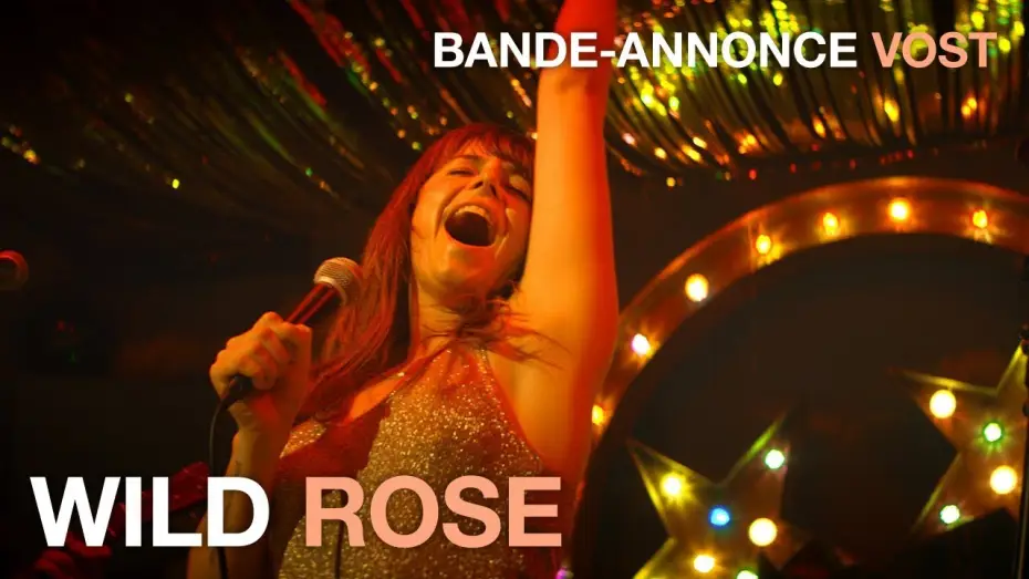Watch film Wild Rose — WILD ROSE - Bande Annonce VOST