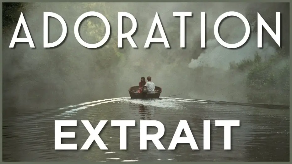 Watch film Adoration — ADORATION - Extrait [VF]