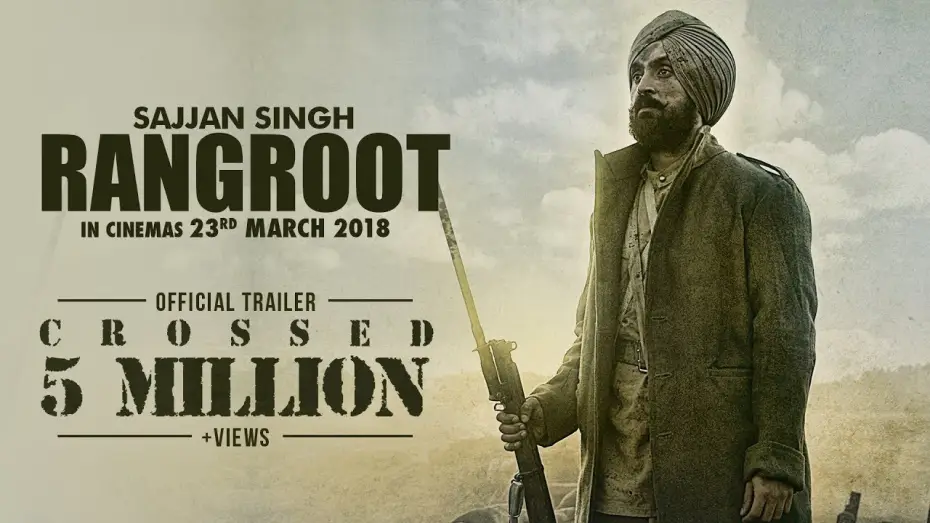 Watch film Sajjan Singh Rangroot — SAJJAN SINGH RANGROOT - OFFICIAL TRAILER - DILJIT DOSANJH | SUNANDA SHARMA | 23rd MAR 2018