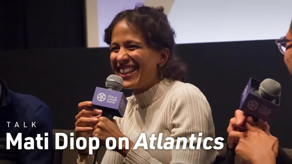 Watch film Atlantics — Mati Diop on Atlantics and Her Filmmaking Process
