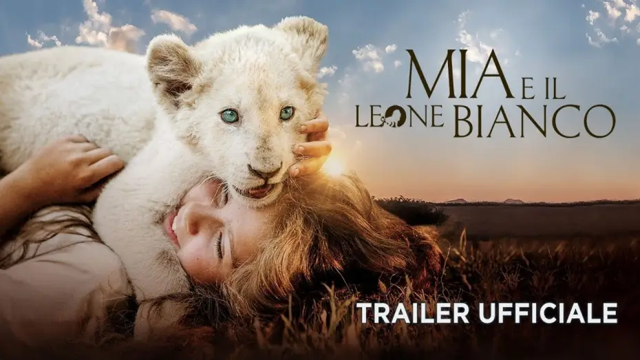 Watch film Mia and the White Lion — Mia e il leone bianco - Trailer italiano ufficiale [HD]