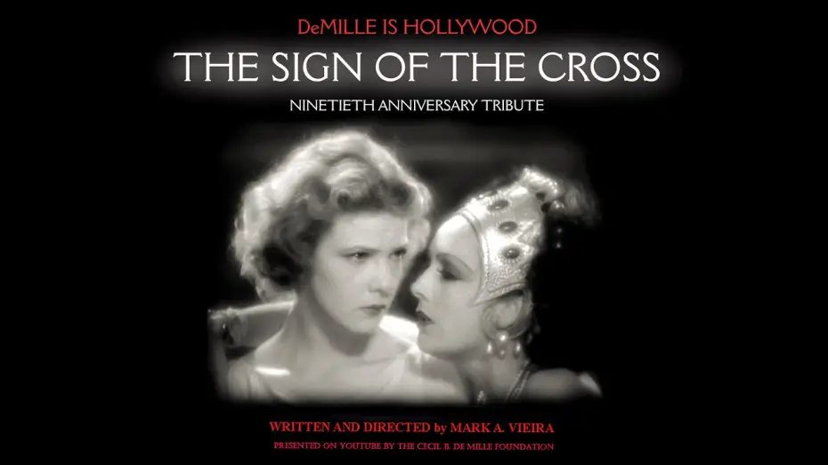 Watch film The Sign of the Cross — DeMille's The Sign of the Cross 90th Anniversary