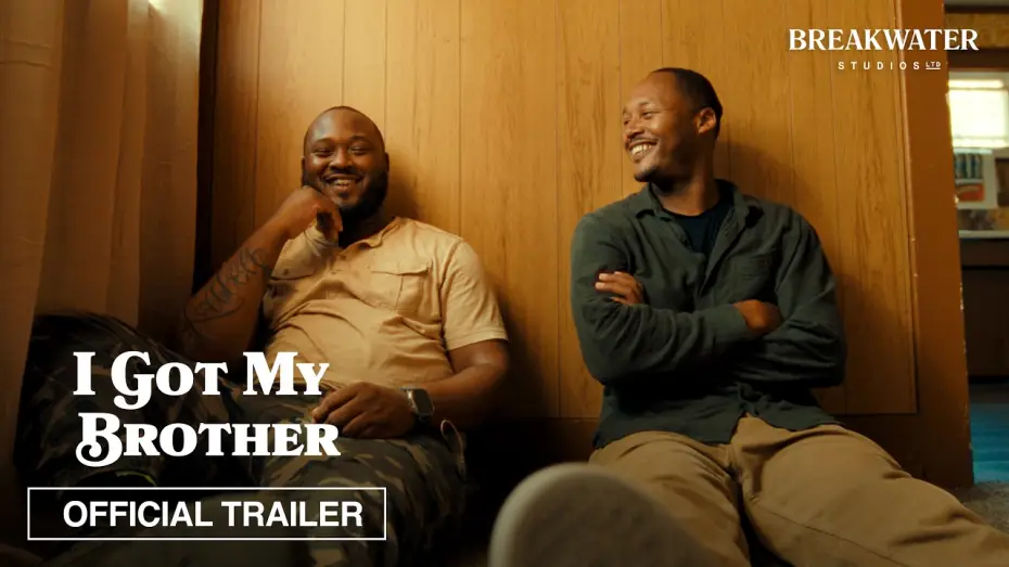 Watch film I Got My Brother | I Got My Brother | Official Trailer | Breakwater Studios