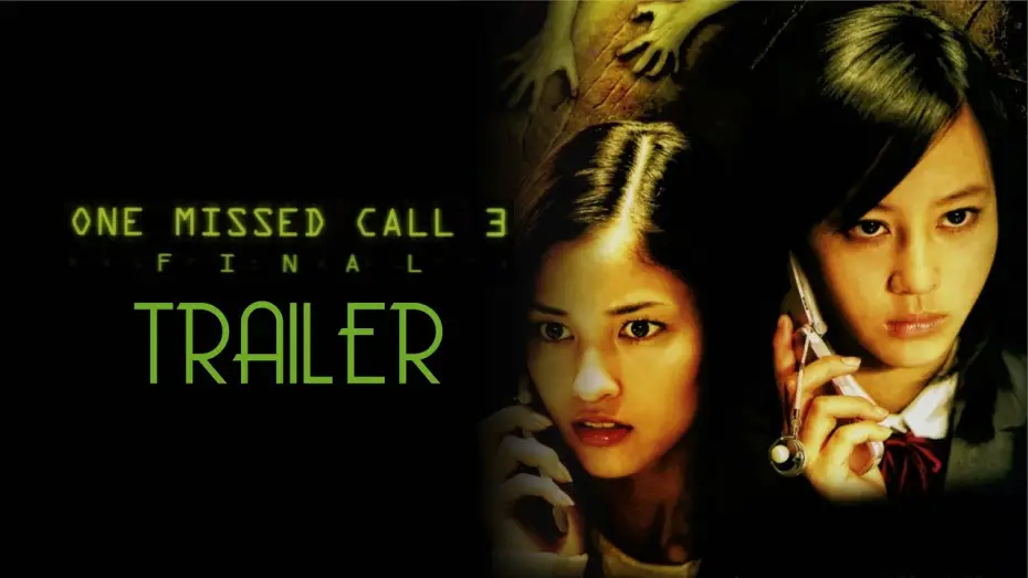 Watch film One Missed Call 3: Final — One Missed Call: Final (2006) Trailer Remastered HD