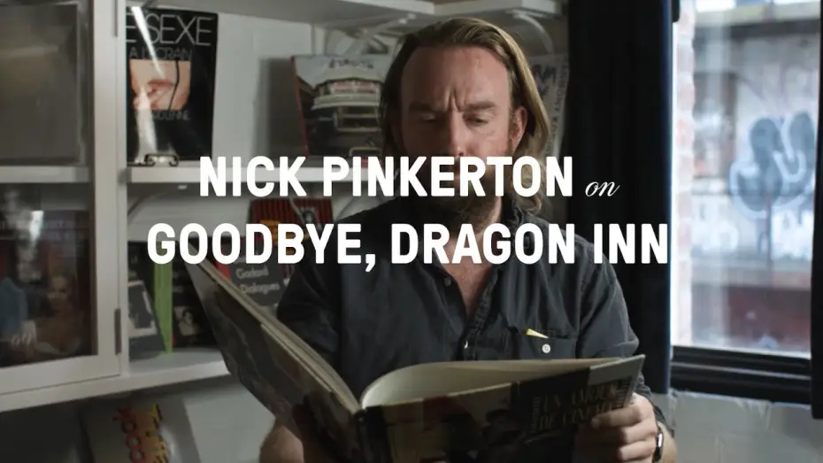 Watch film Goodbye, Dragon Inn — Nick Pinkerton on Goodbye, Dragon Inn
