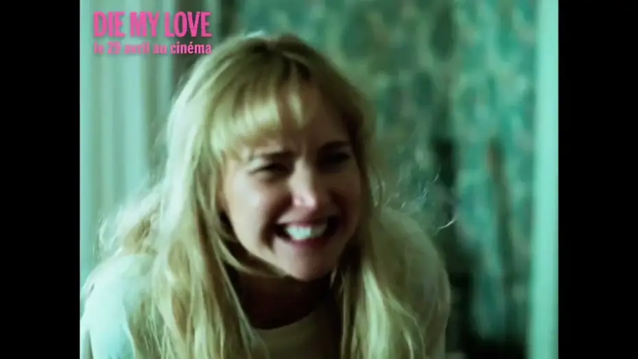 Watch film Die My Love | DIE MY LOVE - le 29 avril au cin&eacute;ma