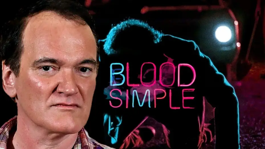 Watch film Blood Simple | Quentin Tarantino on Blood Simple