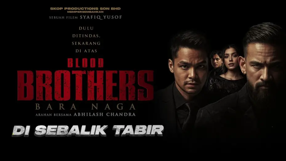 Watch film Blood Brothers: Bara Naga | DI SEBALIK TABIR BLOOD BROTHERS : BARA NAGA | DI PAWAGAM 10 APRIL 2025