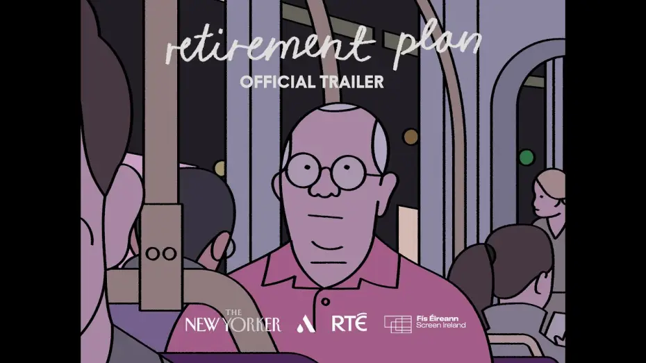 Watch film Retirement Plan | Retirement Plan (2026 Oscar Nominee) - Final Trailer