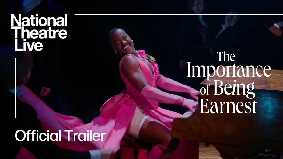 Watch film National Theatre Live: The Importance of Being Earnest | The Importance Of Being Earnest | Official Trailer | National Theatre Live