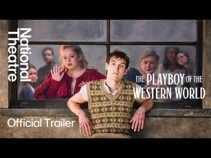 Watch film National Theatre Live: The Playboy of the Western World | The Playboy of the Western World | Official Trailer | National Theatre