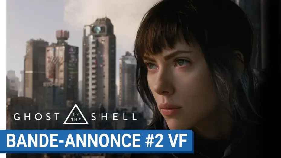 Watch film Ghost in the Shell | GHOST IN THE SHELL - Bande Annonce 2 VF