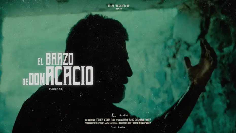 Watch film Acacio's Arm — El Brazo de Don Acacio (Acacio's Arm) TEASER TRAILER #1