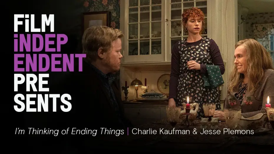 Watch film I'm Thinking of Ending Things — I'M THINKING OF ENDING THINGS - Q&A | Charlie Kaufman & Jesse Plemons | Film Independent
