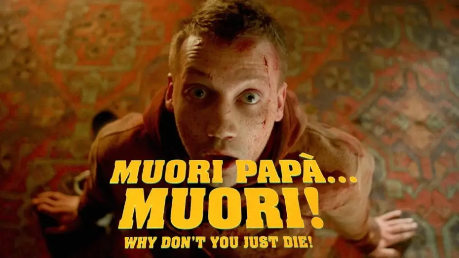 Watch film Why Don't You Just Die! — Muori Papà... Muori! - Trailer Italiano Ufficiale