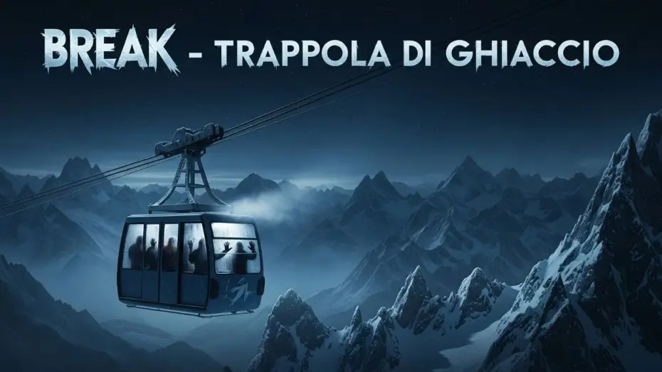 Watch film Break — Break - Trappola di Ghiaccio (2019) | Survival Thriller | FILM COMPLETO ITALIANO HD