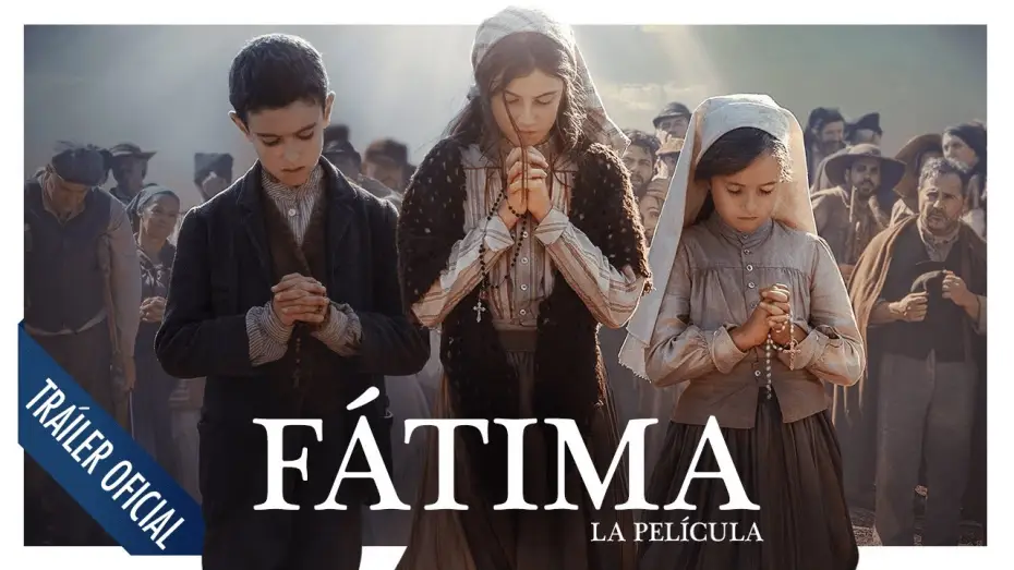 Watch film Fatima — Fátima La Película - Tráiler final oficial en español