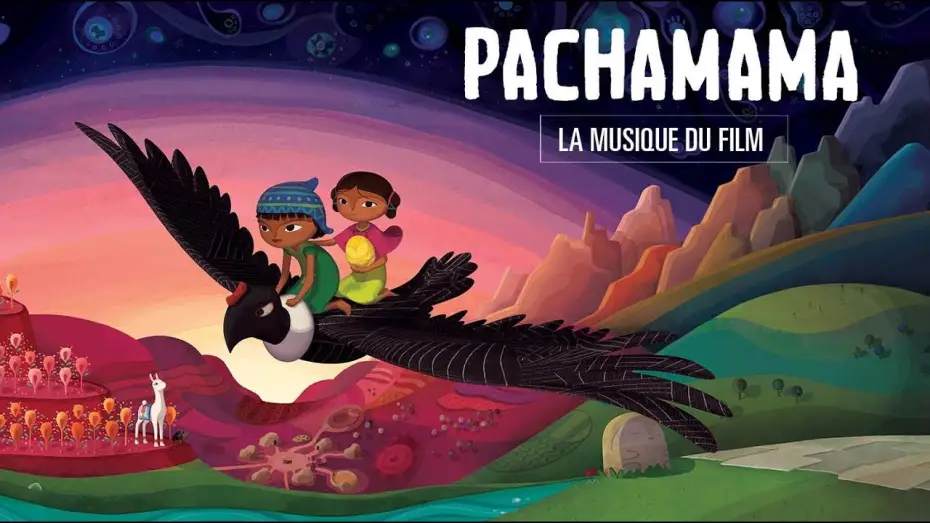 Watch film Pachamama — PACHAMAMA - La musique du film