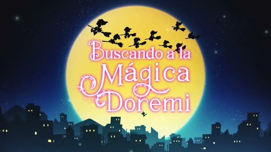 Watch film Looking for Magical Doremi — Buscando a la Mágica Doremi - Tráiler Oficial Castellano HD