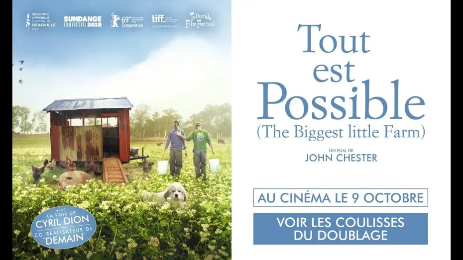 Watch film The Biggest Little Farm | TOUT EST POSSIBLE - Les coulisses du doublage VF
