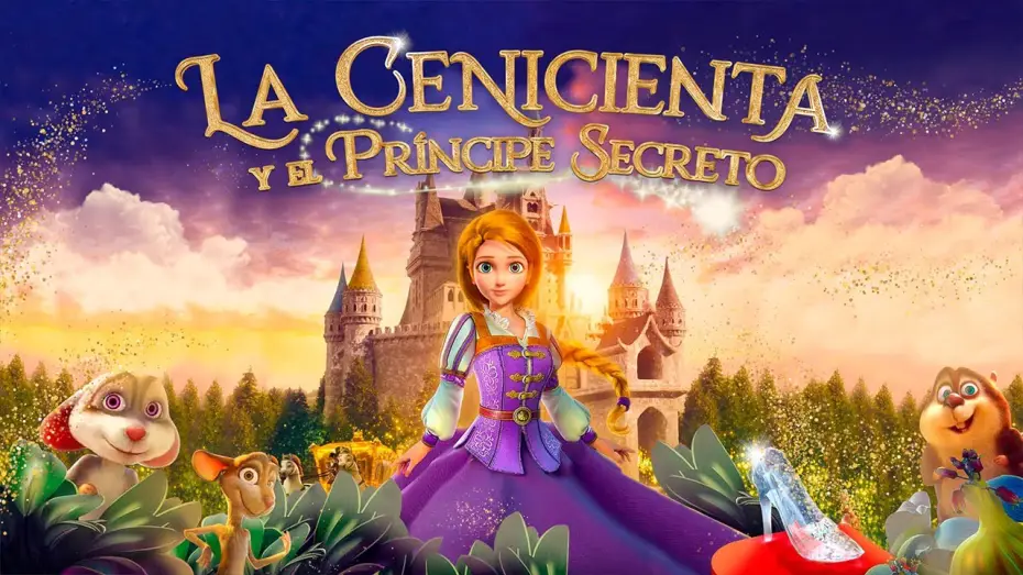Watch film Cinderella and the Secret Prince — LA CENICIENTA Y EL PRÍNCIPE SECRETO | TRÁILER OFICIAL en ESPAÑOL | YouPlanet Pictures